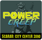 Power Creep: Scarab – City Center 2090