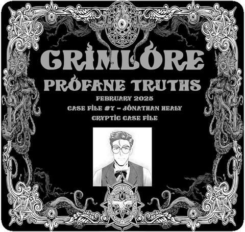 GRIMLORE Profane Truths - Case File #7