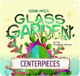 Glass Garden: Centerpieces