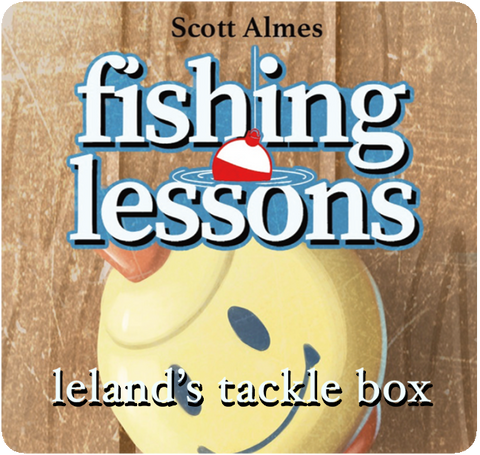 Fishing Lessons - Leland's Tackle Box