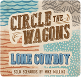 Circle The Wagons: Lone Cowboy (Full Collection)