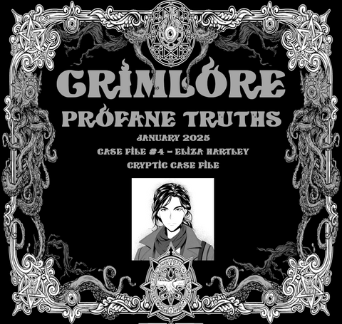 GRIMLORE Profane Truths - Case File #4