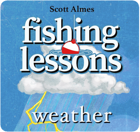 Fishing Lessons - Weather